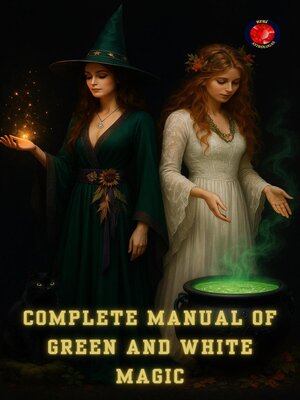 cover image of Complete Manual of Green and White Magic